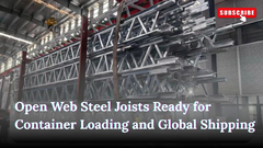 कंटेनर लोडिंग और वैश्विक शिपिंग के लिए तैयार ओपन वेब स्टील जॉइस्ट